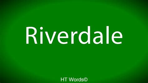 riverdale pronunciation|How do You Pronounce Riverdale.